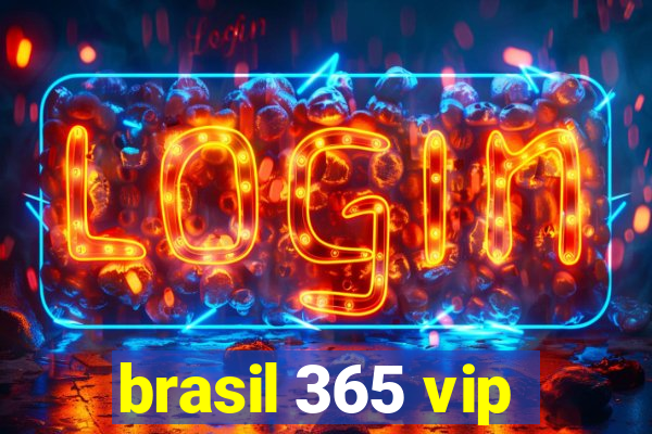 brasil 365 vip